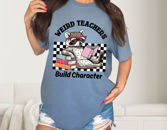 Weird Teachers Build Character