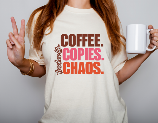 Coffee. Copies. Chaos.